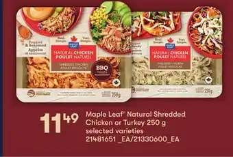 Zehrs Markets Maple leaf® natural shredded chicken or turkey, 250 g offer