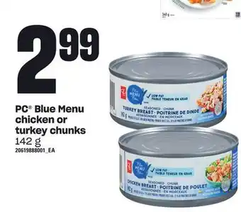 Zehrs Markets Pc® blue menu chicken or turkey chunks, 142 g offer