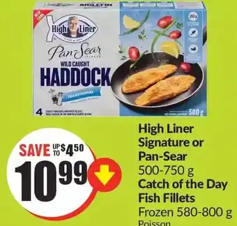 FreshCo High liner signature or pan-sear | catch of the day fish fillets offer