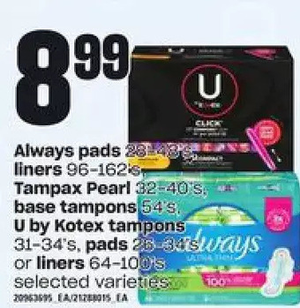 Loblaws Always pads liners, tampax pearl, base tampons u by kotex tampons, pads or liners offer
