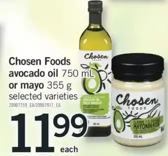 Fortinos Chosen foods avocado oil or mayo offer