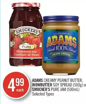 Shoppers Drug Mart Adams creamy peanut butter, wowbutter soy spread or smucker's pure jam offer