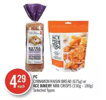 Shoppers Drug Mart Pc cinnamon raisin bread or ace bakery mini crisps offer
