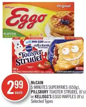 Shoppers Drug Mart Mccain 5 minutes superfries, pillsbury toaster strudel or kellogg's eggo waffles offer