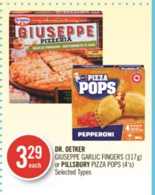 Shoppers Drug Mart Dr. oetker giuseppe garlic fingers (317g) or pillsbury pizza pops (4's) offer