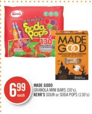 Shoppers Drug Mart Made good granola mini bars (30's), kerr's sour or soda pops (130's) offer