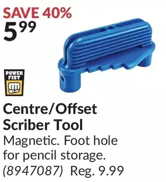 Princess Auto Power fist centre/offset scriber tool offer