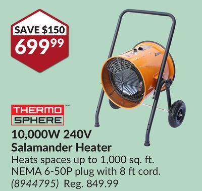 Thermo sphere 10, 000w 240v salamander heater offer at Princess Auto