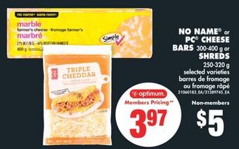 No Frills No name® or pc® cheese bars, 300-400 g or shreds, 250-320 g offer
