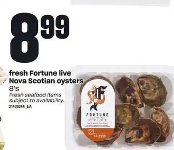 Independent Grocer Fresh fortune live nova scotian oysters, 8's offer