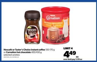 Real Canadian Superstore Nescafé or taster's choice instant coffee, 100-170 g or carnation hot chocolate, 400/450 g offer