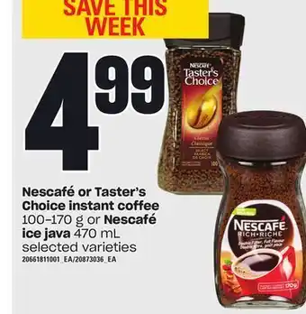 Loblaws Nescafé or taster's choice instant coffee, 100-170 g or nescafé ice java, 470 ml offer