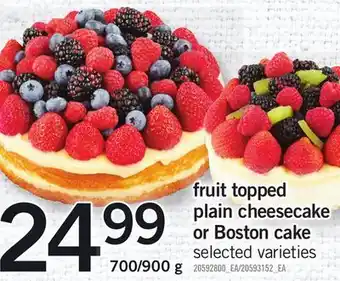 Fortinos Fruit topped plain cheesecake or boston cake, 700/900 g offer