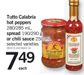 Fortinos Tutto calabria hot peppers, 280/285 ml, spread, 190/290 g or chili sauce, 250 ml offer