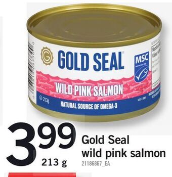 Fortinos Gold seal wild pink salmon, 213 g offer