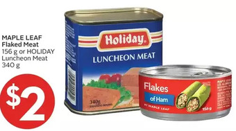 Foodland Maple leaf flaked meat or holiday luncheon meat offer