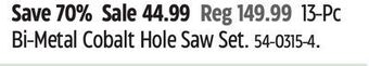 Canadian Tire Maximum 13-pc bi-metal cobalt hole saw set offer