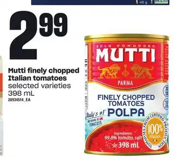Zehrs Markets Mutti finely chopped italian tomatoes, 398 ml offer