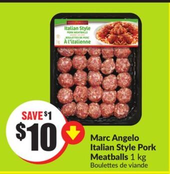 Chalo FreshCo Marc angelo italian style pork meatballs 1 kg offer