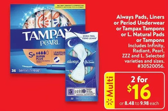 Walmart Always pads, liners or period underwear or tampax tampons or l. natural pads or tampons offer
