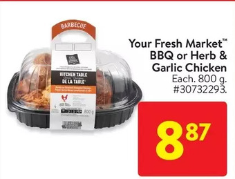 Walmart Your fresh market bbq or herb & garlic chicken offer
