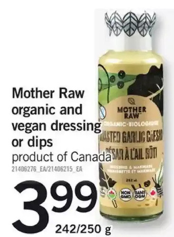 Fortinos Mother raw organic and vegan dressing or dips offer