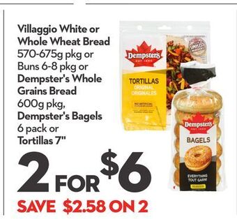 Longo's Villaggio white or whole wheat bread 570-675g pkg or buns 6-8 pkg or dempster's whole grains bread 600g pkg, dempster's bagel offer