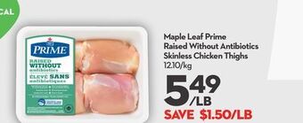 Longo's Maple leaf prime raised without antibiotics skinless chicken thighs offer