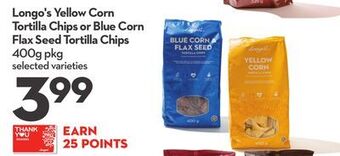Longo's Longo's yellow corn tortilla chips or blue corn flax seed tortilla chips offer