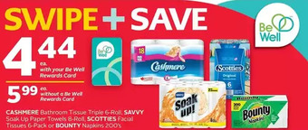 Rexall Cashmere bathroom tissue, savvy soak up paper towels, scotties facial tissues or bounty napkins offer