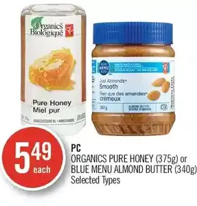 Shoppers Drug Mart Pc organics pure honey or blue menu almond butter offer