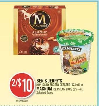 Shoppers Drug Mart Ben & jerry's non-dairy frozen dessert (473ml) or magnum ice cream bars (3's - 4's) offer