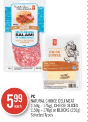 Shoppers Drug Mart Pc natural choice deli meat (150g - 175g), cheese slices (150g - 170g) or blocks (250g) offer
