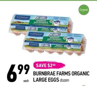 Coppa's Fresh Market 669999
each
save $200
burnbrae farms organic
large eggs dozen offer
