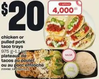 Atlantic Superstore Chicken or Pulled Pork Taco Trays 975g-1.1kg offer