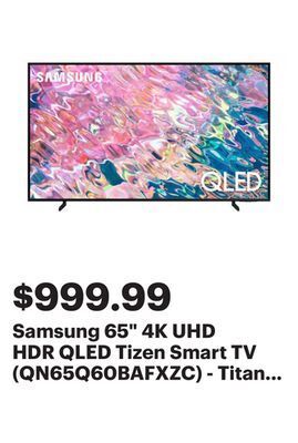 Best Buy Samsung 65" 4k uhd hdr qled tizen smart tv (qn65q60bafxzc) - titan grey offer