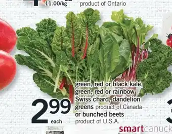 Fortinos Green,red Or Black Kale,Green,Red or Rainbow Swiss Chard,Dandelion Greens or Bunched Beets offer