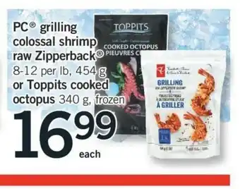 Fortinos PC Grilling Colossal Shrimp Raw Zipperback or Toppits Coocked Octopus offer