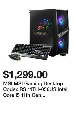 Newegg Msi gaming desktop codex rs 11th-056us intel core i5 11th gen 11400f (2.60ghz) 16gb ddr4 500 gb pcie ssd nvidia geforce rtx 3 offer