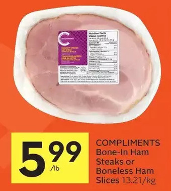 Foodland Compliments bone-in ham steaks or boneless ham slices offer