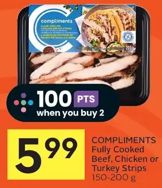 Foodland Compliments fully cooked beef, chicken or turkey strips offer