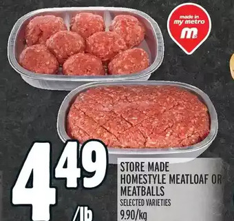 Metro Store made homestyle meatloaf or meatballs offer