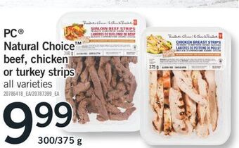 Fortinos Pc® natural choice™ beef, chicken or turkey strips, 300/375 g offer