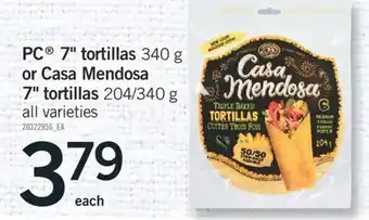 Fortinos Pc® 7" tortillas, 340 g or casa mendosa 7" tortillas, 204/340 g offer