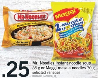 Fortinos Mr. noodles instant noodle soup, 85 g or maggi masala noodles, 70 g offer