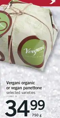 Fortinos Vergani organic or vegan panettone, 750 g offer