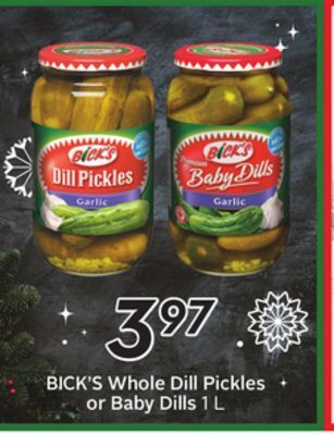 Sobeys Bick's whole dill pickles or baby dills offer
