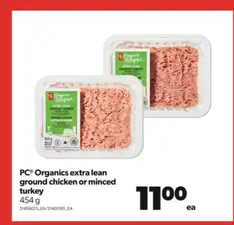 Real Canadian Superstore Pc® organics extra lean ground chicken or minced turkey, 454 g offer