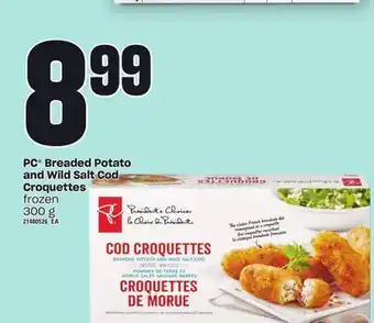 Zehrs Markets Pc® breaded potato and wild salt cod croquettes, 300 g offer
