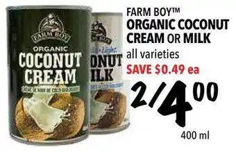 Farm Boy Farm boy™ organic coconut cream or milk offer
